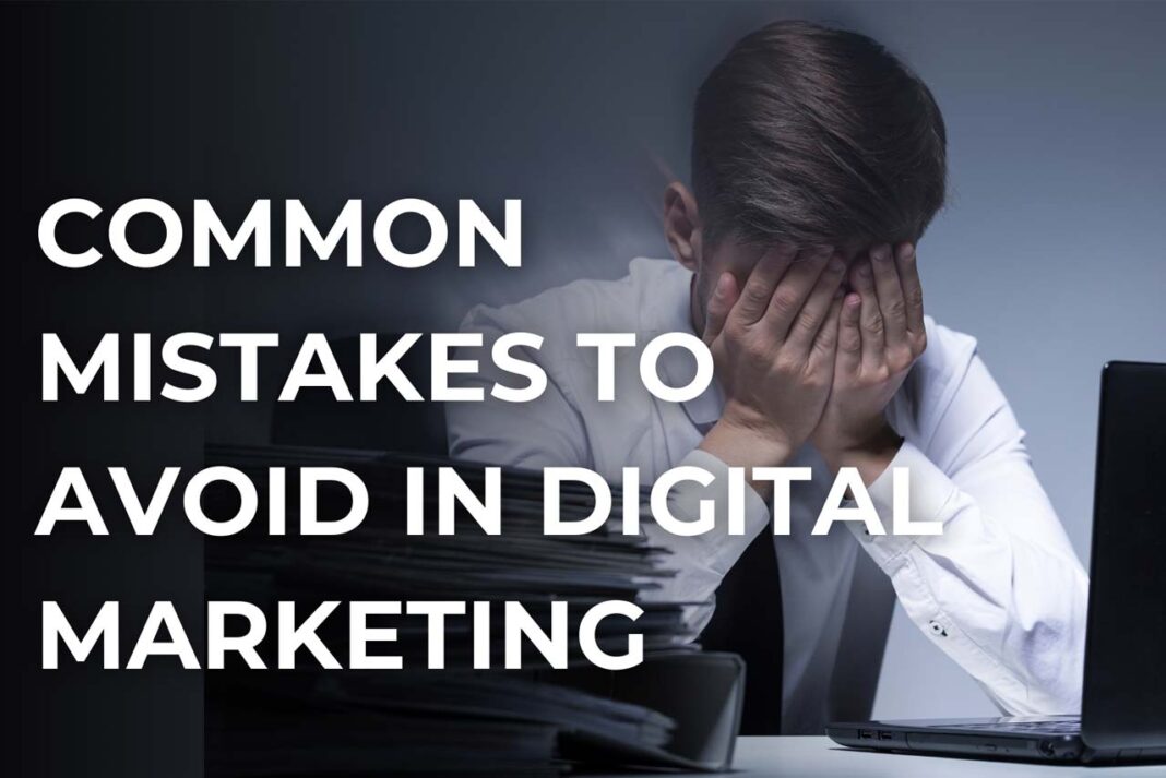 Digital Marketing Mistakes to Avoid